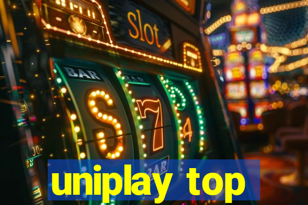 uniplay top